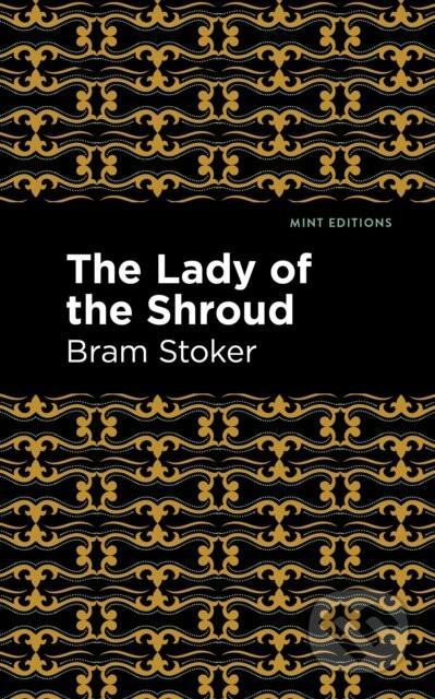 The Lady of the Shroud - Bram Stoker