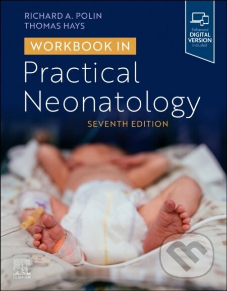 Workbook in Practical Neonatology - Richard Polin, Thomas Hays