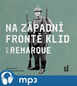 Na západní frontě klid, mp3 - Erich Maria Remarque