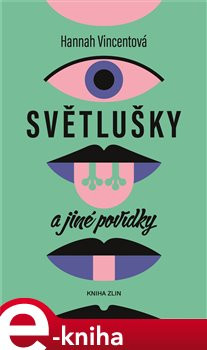 Světlušky a jiné povídky - Hannah Vincentová