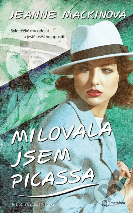 Milovala jsem Picassa - Jeanne Mackin
