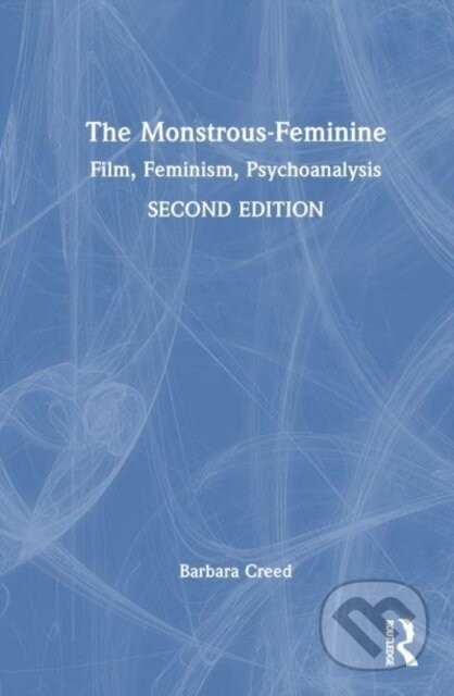 The Monstrous-Feminine - Barbara Creed