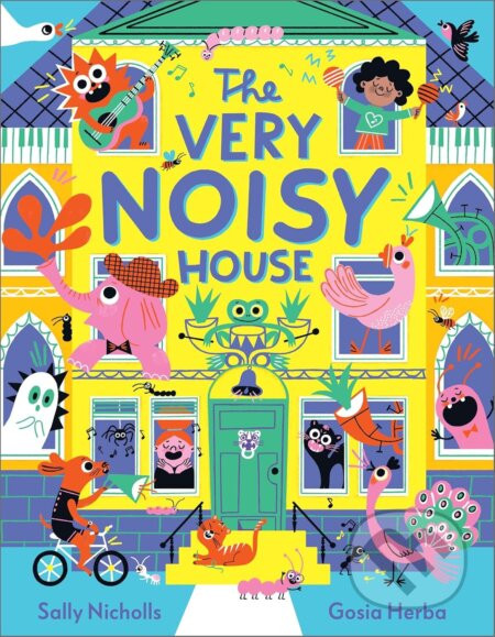 The Very Noisy House - Sally Nicholls, Gosia Herba (ilustrátor)