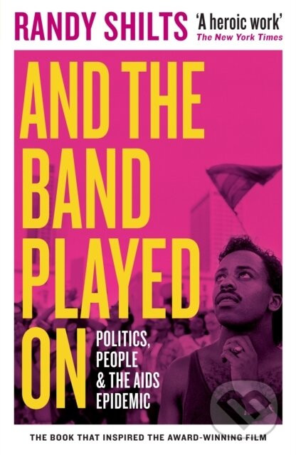 And the Band Played On - Randy Shilts