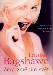 Zítra změním svět | BAGSHAWE, Louise