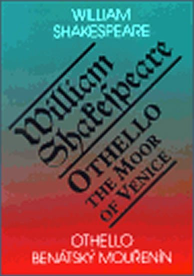 Othello, benátský mouřenín / Othello, the Moor of Venice, 1.  vydání - William Shakespeare