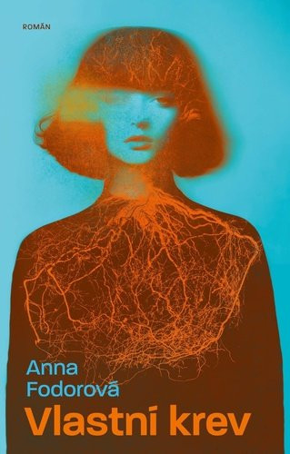 Vlastní krev - Anna Fodorová
