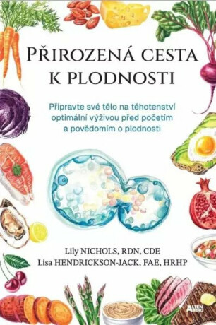 Přirozená cesta k plodnosti - Lily Nichols