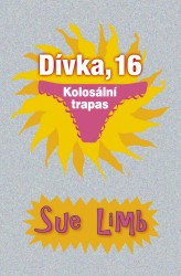 Dívka, 16: Kolosální trapas | LIMB, Sue