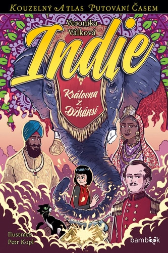 Indie - Královna z Džhánsí | VÁLKOVÁ, Veronika