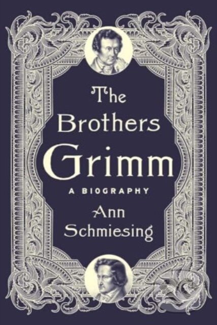 The Brothers Grimm - Ann Schmiesing