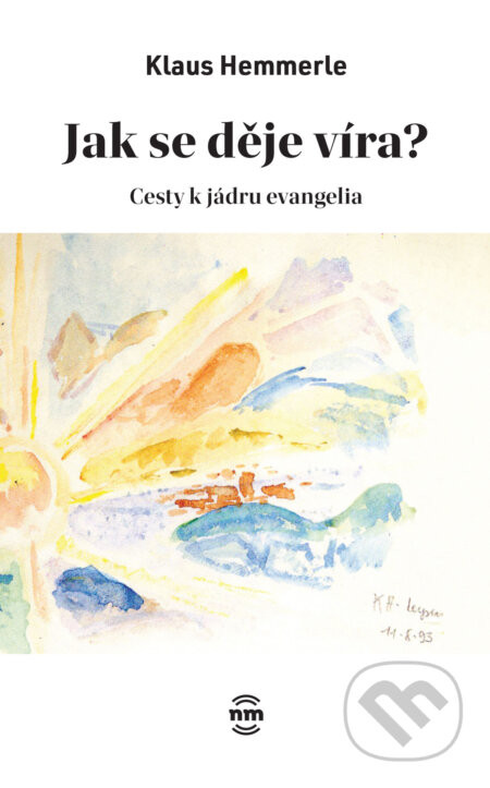 Jak se děje víra - Klaus Hemmerle