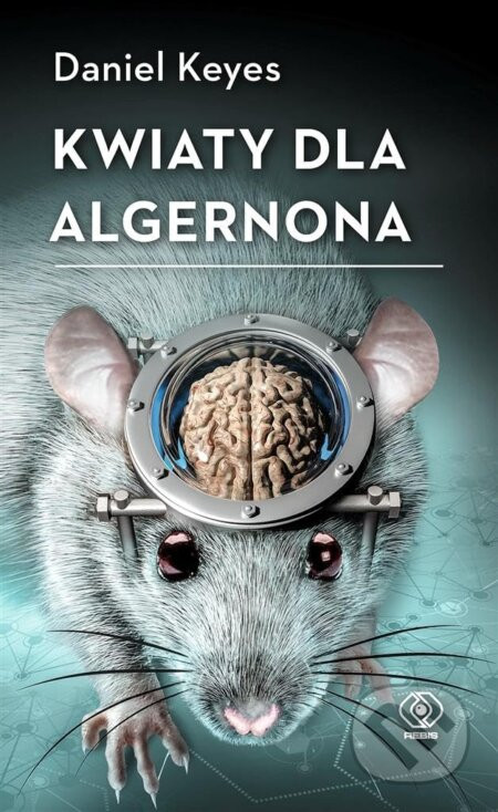 Kwiaty dla Algernona - Daniel Keyes