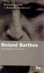 Roland Barthes o Rolandu Barthesovi | BARTHLES, Roland