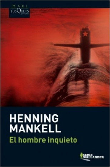El hombre inquieto | MANKELL, Henning
