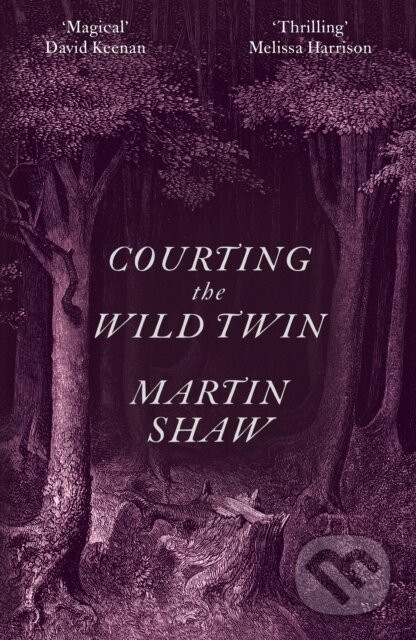 Courting the Wild Twin - Martin Shaw