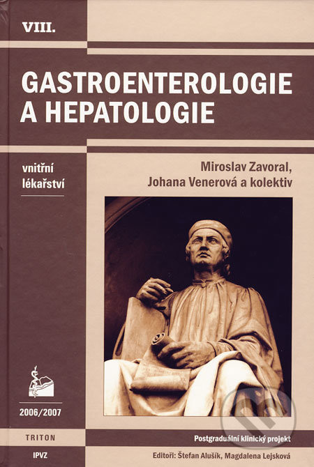Gastroenterologie a hepatologie - Miroslav Zavoral, Johana Venerová a kol.