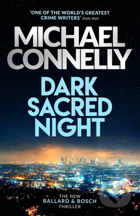Dark Sacred Night - Michael Connelly