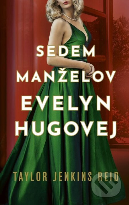 Sedem manželov Evelyn Hugovej - Taylor Jenkins Reid