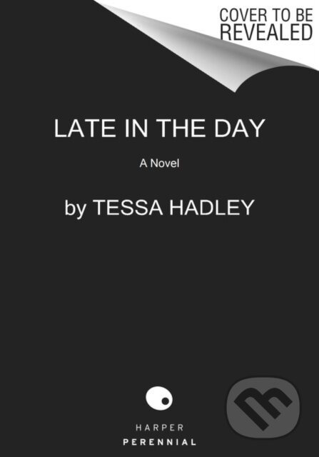 Late in the Day - Tessa Hadley