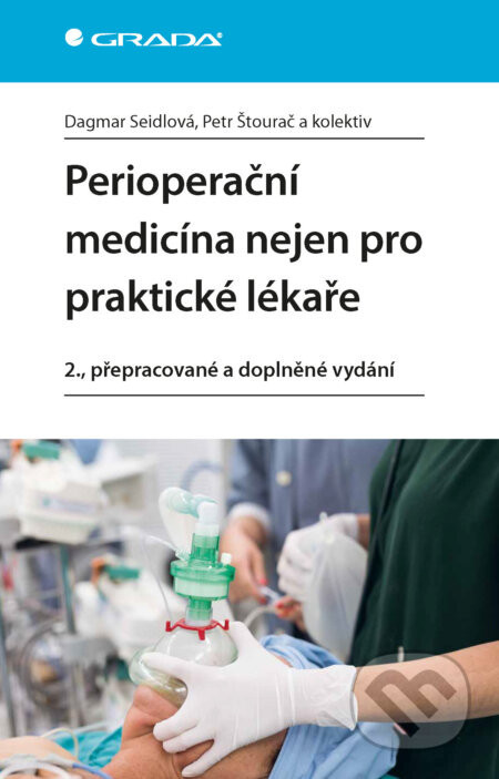 Perioperační medicína nejen pro praktické lékaře - Dagmar Seidlová,  Štourač Petr a kolektiv