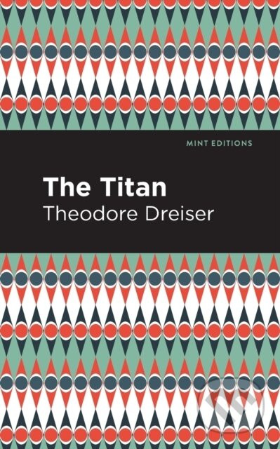 The Titan - Theodore Dreiser