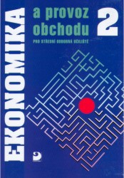 Ekonomika a provoz obchodu pro střední odborná učiliště 2 | NOVOTNÝ, Mojmír, BIŇOVEC, Karel