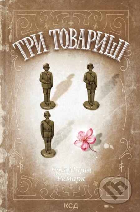 Try tovaryshi - Erich Maria Remarque