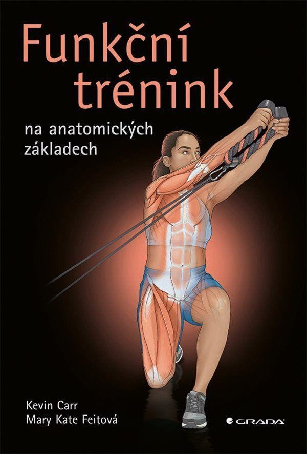 Funkční trénink na anatomických základech - Kevin Carr
