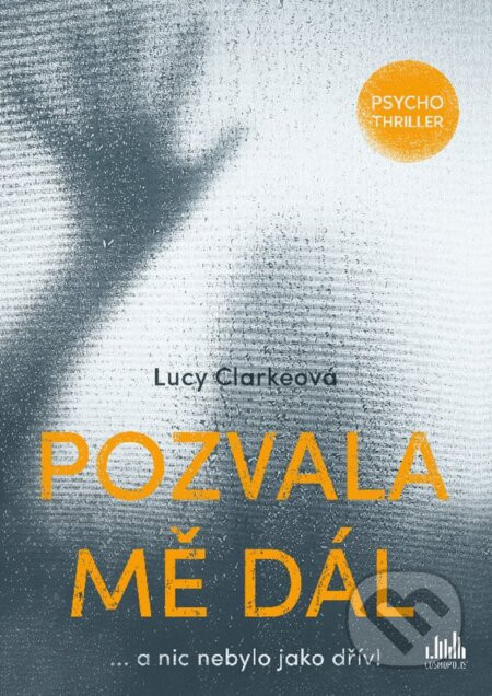 Pozvala mě dál - Lucy Clarke