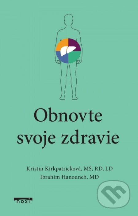Obnovte svoje zdravie - Kristin Kirkpatrick, Ibrahim Hanouneh