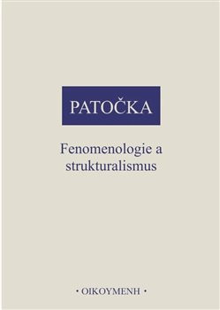 Fenomenologie a strukturalismus - Jan Patočka
