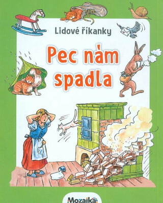 Mozaika-Lidové říkanky - Pec nám spadla