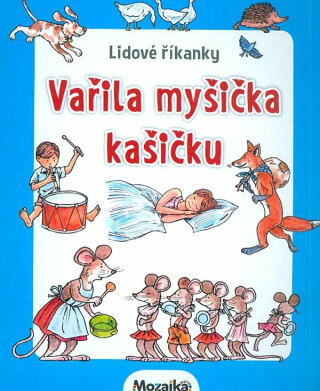 Mozaika-Lidové říkanky - Vařila myšička kašičku