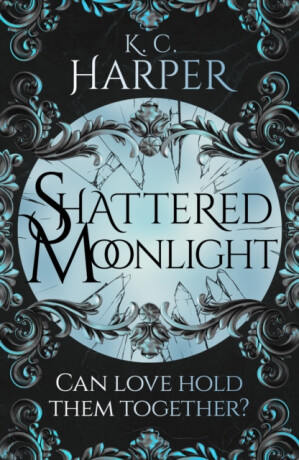 Shattered Moonlight - K.C. Harper