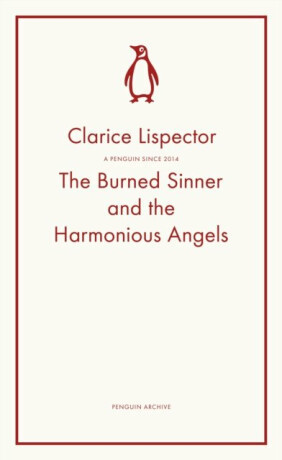 Burned Sinner and the Harmonious Angels - Clarice Lispectorová