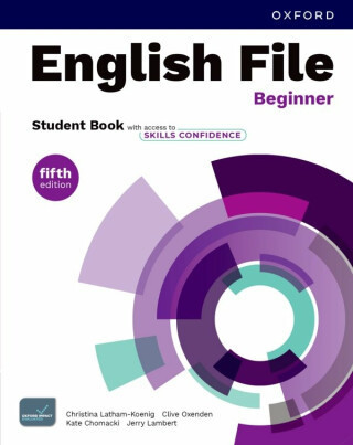 English File Fifth Edition Beginner Student's Book with Skills Confidence - Christina Latham-Koenig