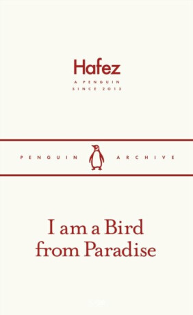 I am a Bird from Paradise - Hafez