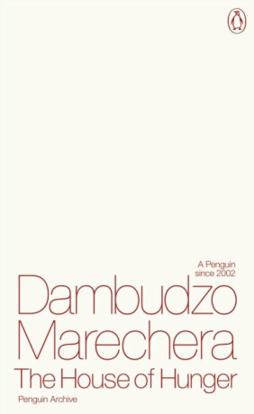 House of Hunger - Marechera Dambudzo