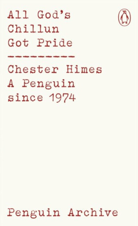 All God's Chillun Got Pride - Himes Chester