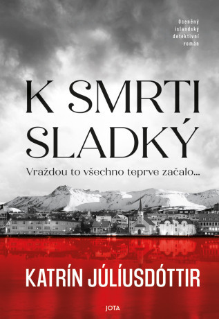 K smrti sladký - Katrin Juliusdottir - e-kniha