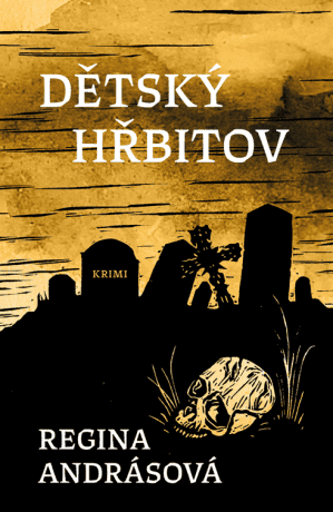 Dětský hřbitov - Regina Andrásová - e-kniha