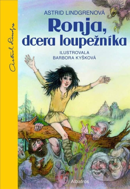 Ronja, dcera loupežníka - Astrid Lindgren, Barbora Kyšková (ilustrátor)