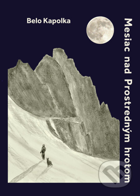 Mesiac nad Prostredným hrotom - Belo Kapolka