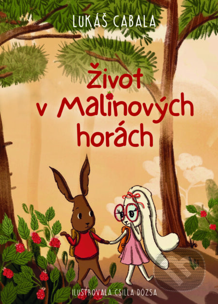 Život v Malinových horách - Lukáš Cabala