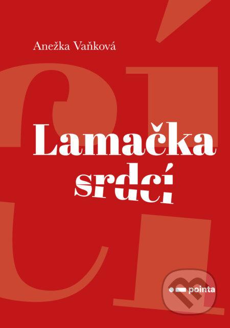 Lamačka srdcí - Anežka Vaňková