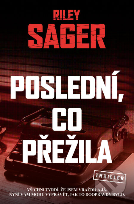 Poslední, co přežila - Riley Sager