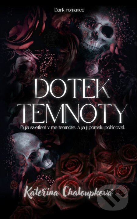 Dotek temnoty - Kateřina Chaloupková