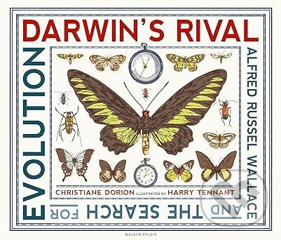 Darwin's Rival: Alfred Russel Wallace and the Search for Evolution - Christiane Dorion