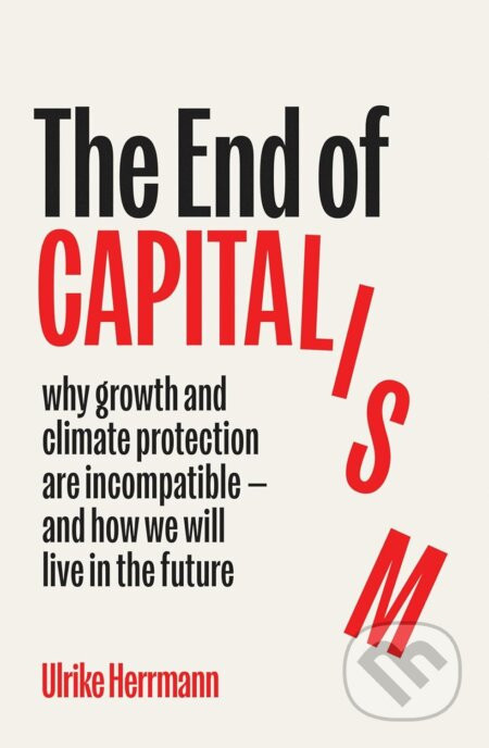 The End of Capitalism - Ulrike Herrmann